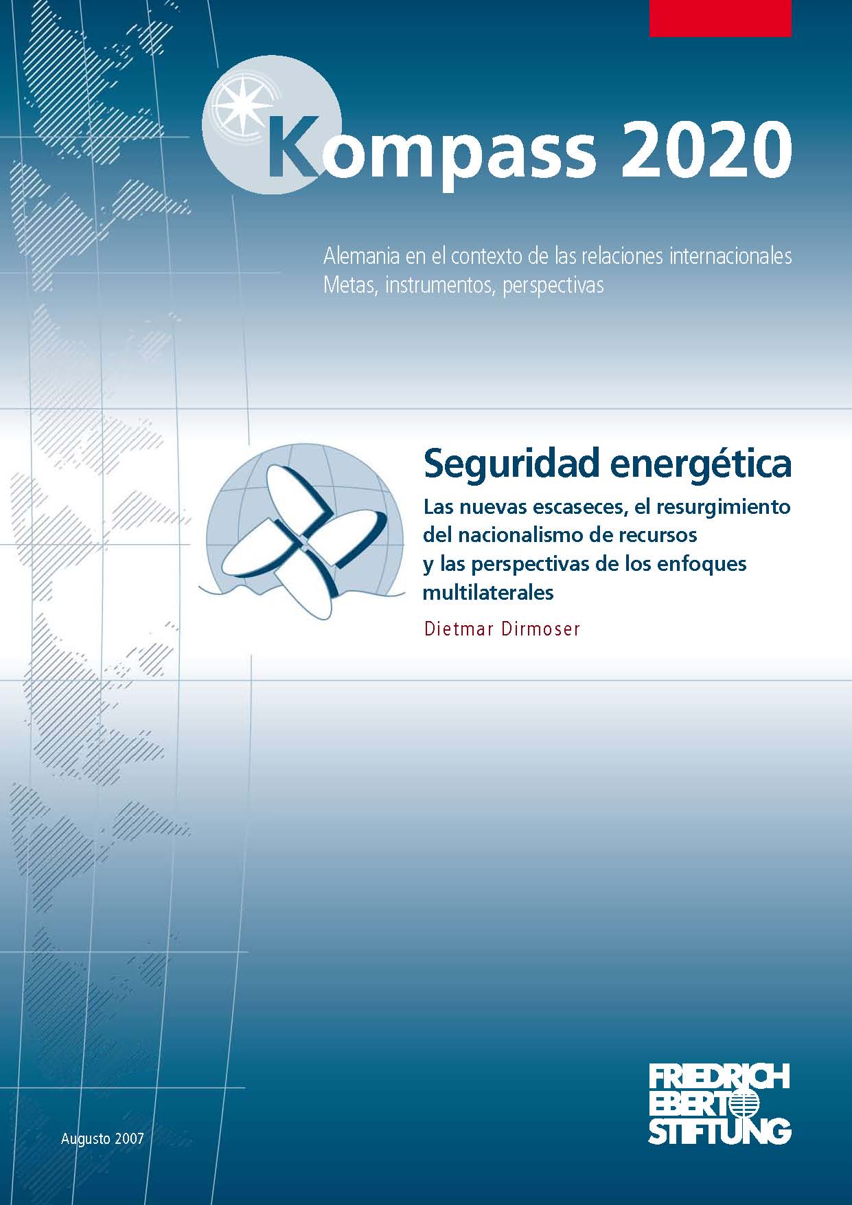 Seguridad energética: las nuevas escaseces, el resurgimiento del nacionalismo de recursos y las perspectivas de los enfoques multilaterales