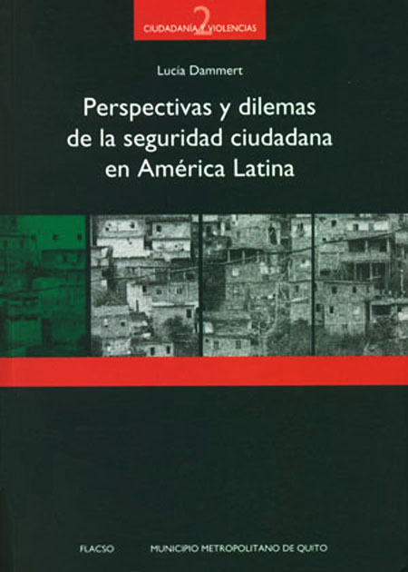 Perspectivas y dilemas de la seguridad ciudadana en América Latina