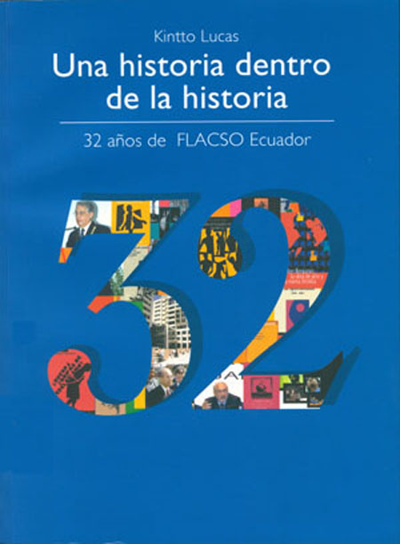 Una historia dentro de la historia: treinta y dos años de FLACSO-Ecuador