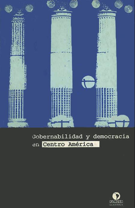 Gobernabilidad y democracia en Centro América