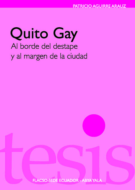 Quito Gay: al borde del destape y al margen de la ciudad
