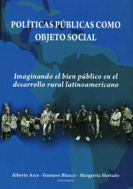 Políticas públicas como objeto social: imaginando el bien público en el desarrollo rural latinoamericano