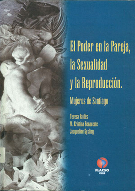 El poder en la pareja, la sexualidad y la reproducción. Mujeres de Santiago