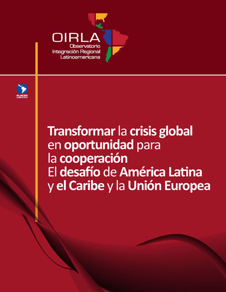 Transformar la crisis global en oportunidad para la cooperación. El desafío de América Latina y el Caribe y la Unión Europea