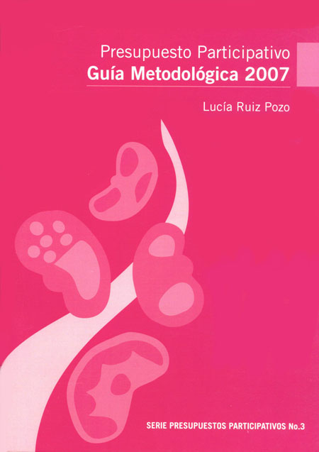 Presupuesto participativo: guía metodológica 2007