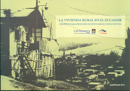 La vivienda rural en el Ecuador: desafíos para procesos sustentables e incluyentes