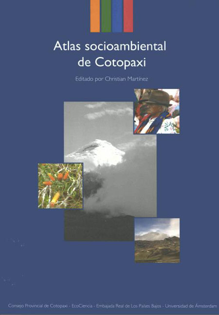 Atlas socioambiental de Cotopaxi: programa para la conservación de la biodiversidad, páramos y otros ecosistemas frágiles del Ecuador