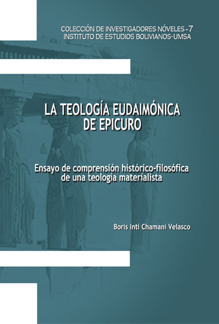 La teología eudaimónica de epicuro: ensayo de comprensión histórica - filosófica de una teología materialista