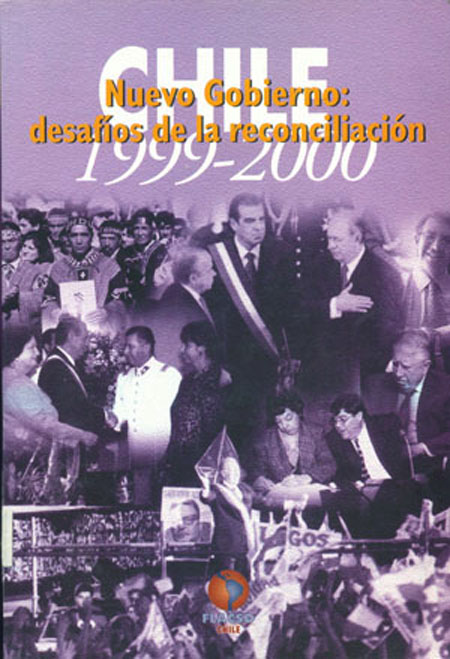 Nuevo gobierno: desafíos de la reconciliación Chile 1999-2000