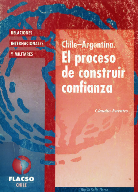 Chile - Argentina: el proceso de construir confianza