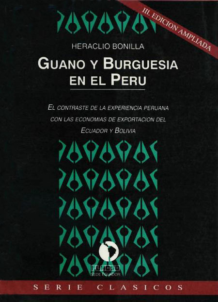 Guano y burguesía en el Perú: el contraste de la experiencia peruana con las economías de exportación del Ecuador y de Bolivia