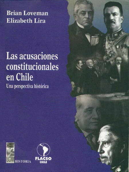 Las acusaciones constitucionales en Chile: una perspectiva histórica