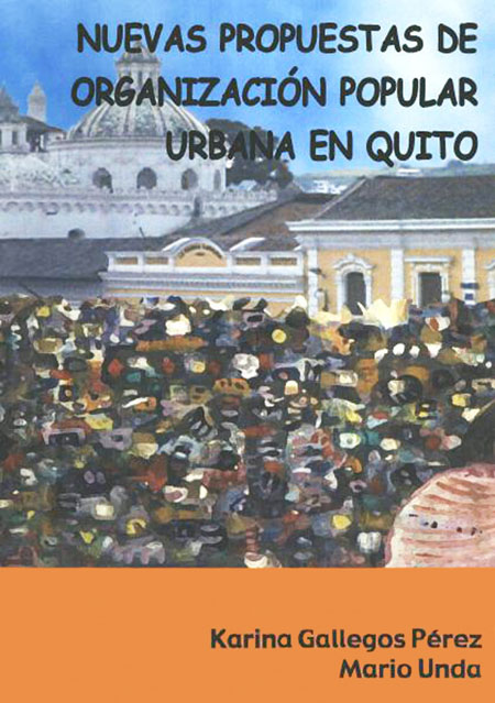 Nuevas propuestas de organización popular urbana en Quito