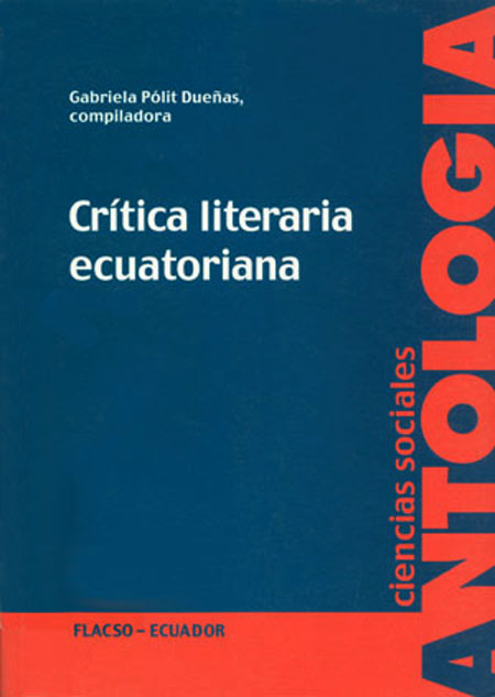 Antología. Crítica literaria ecuatoriana. Hacia un nuevo siglo
