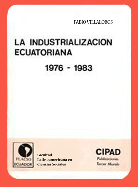 La industrialización ecuatoriana y la utilización de los recursos productivos: 1976-1983