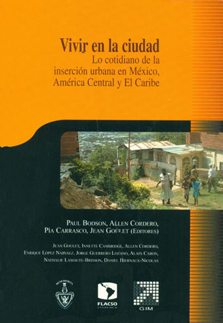 Vivir en la ciudad: lo cotidiano de la inserción urbana en México, América Central y el Caribe