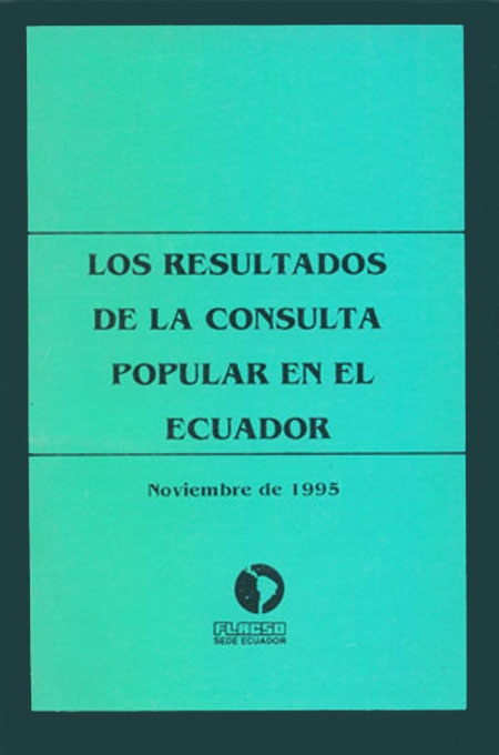 Los resultados de la Consulta Popular en el Ecuador