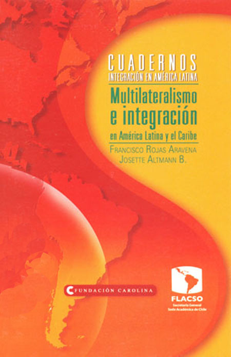 Multilateralismo e integración en América Latina y el Caribe
