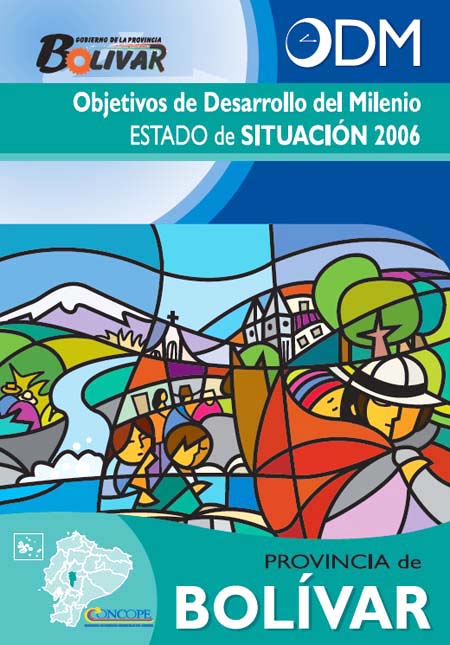 Objetivos de desarrollo del milenio estado de situación 2006: provincia de Bolívar