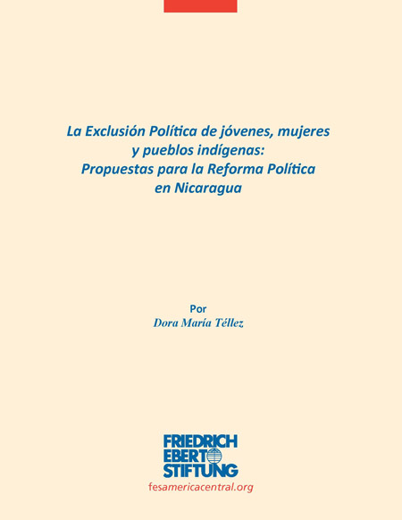 La exclusión política de jóvenes, mujeres y pueblos indígenas: propuestas para la reforma política en Nicaragua