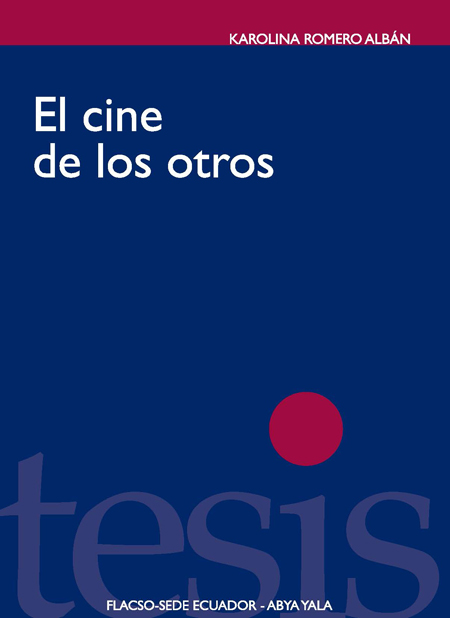 El cine de los otros: la representación de lo indígena en el cine documental ecuatoriano