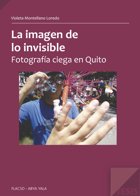 La imagen de lo invisible: fotografía ciega en Quito