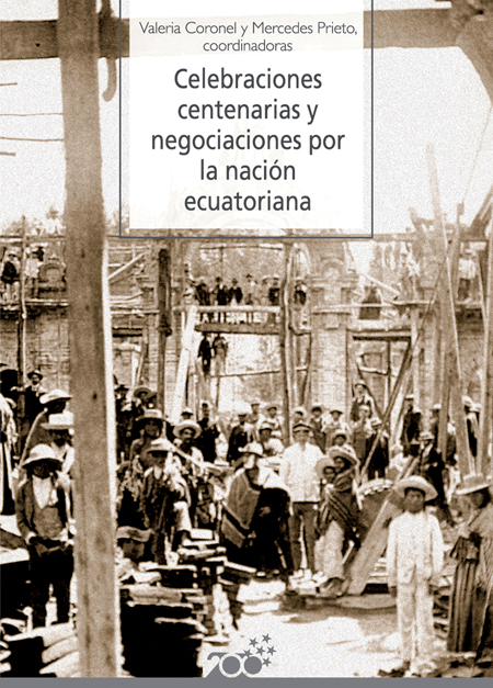 Celebraciones centenarias y negociaciones por la nación ecuatoriana