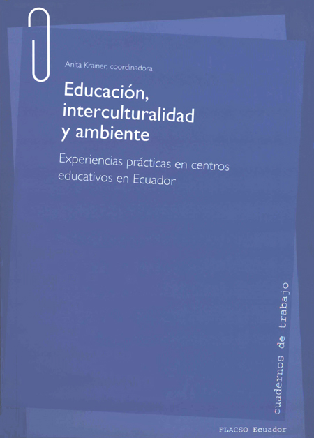 Educación, interculturalidad y ambiente: experiencias prácticas en centros educativos en Ecuador