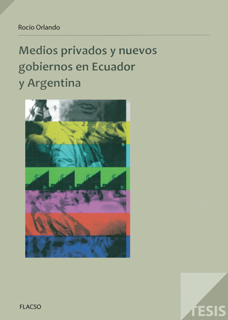 Medios privados y nuevos gobiernos en Ecuador y Argentina