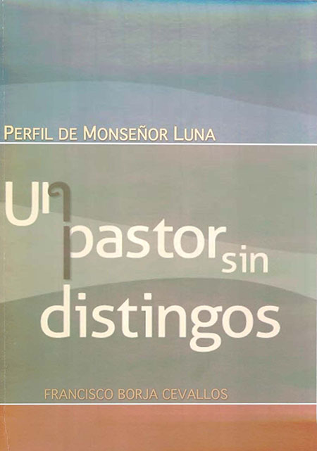 Un pastor sin distingos: perfil de Monseñor Luna