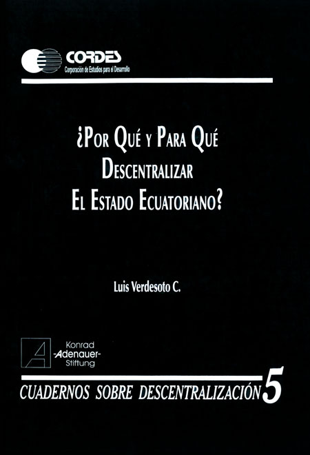 ¿Por qué y para qué descentralizar el estado ecuatoriano?