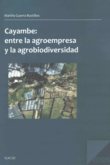 Cayambe entre la agroempresa y la agrobiodiversidad: trabajo asalariado y conservación de los sistemas productivos