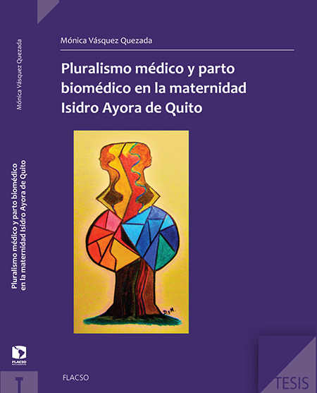 Pluralismo médico y parto biomédico en la maternidad Isidro Ayora de Quito