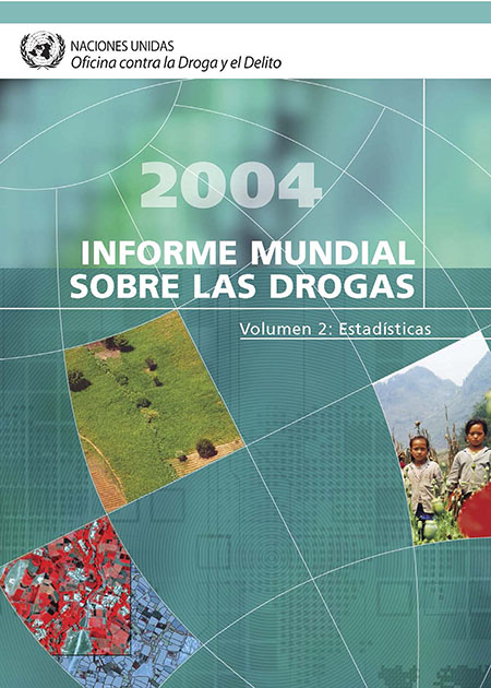 Informe mundial sobre las drogas 2004: estadísticas