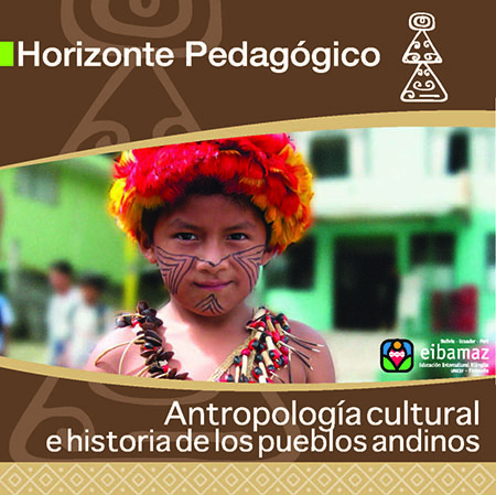 Antropología cultural e historia de los pueblos andinos