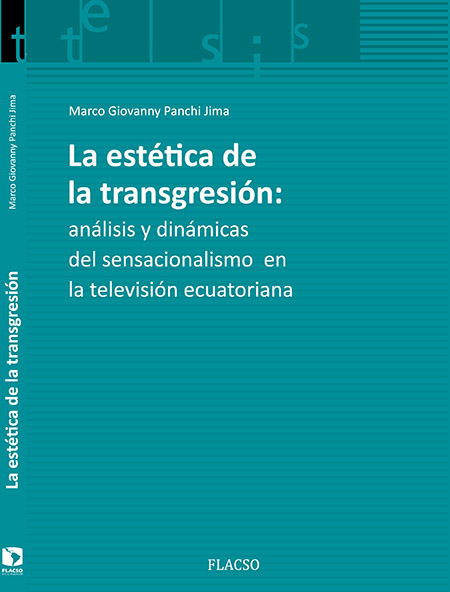 La estética de la transgresión: análisis y dinámicas del sensacionalismo en la televisión ecuatoriana