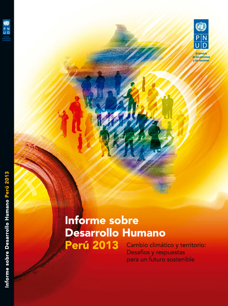 Informe sobre Desarrollo Humano Perú 2013: cambio climático y territorio :desafíos y respuestas para un futuro sostenible