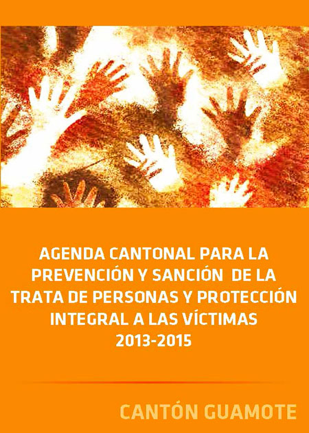 Agenda cantonal para la prevención y sanción de la trata de personas y protección integral a las víctimas 2013-2015
