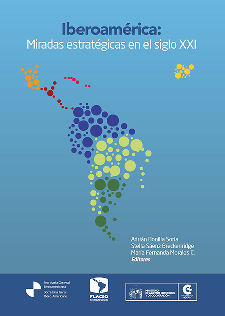 Iberoamérica: miradas estratégicas en el siglo XXI