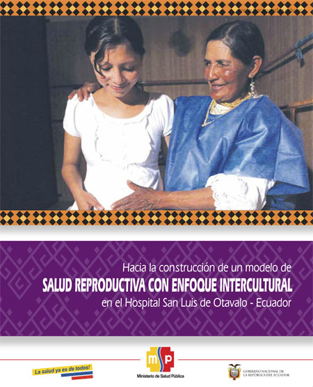 Hacia la construcción de un modelo de salud reproductiva con enfoque intercultural en el Hospital San Luis de Otavalo - Ecuador