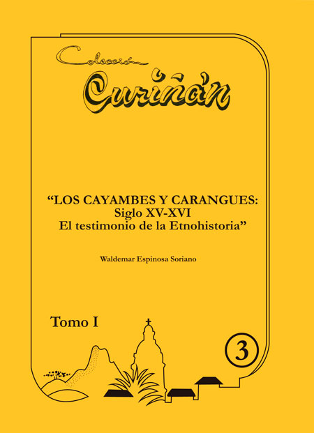 Los Cayambes y Carangues: siglos XV-XVI: el testimonio de la etnohistoria
