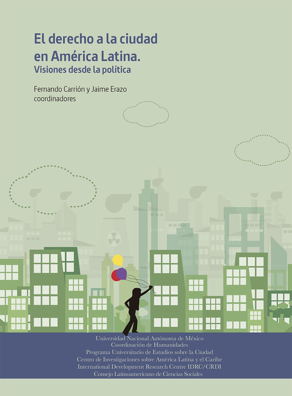 El derecho a la ciudad en América Latina: visiones desde la política