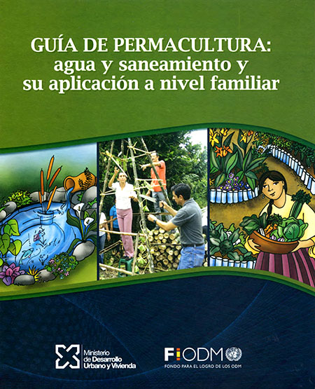 Guía de permacultura: agua y saneamiento y su aplicación a nivel familiar