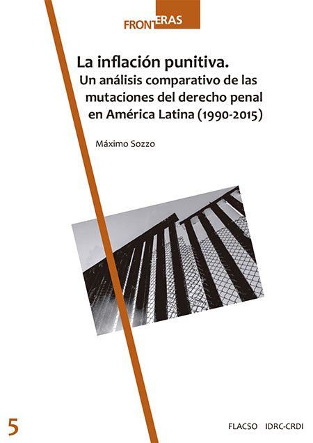 La inflación punitiva: un análisis comparativo de las mutaciones del derecho penal en América Latina (1990-2015)