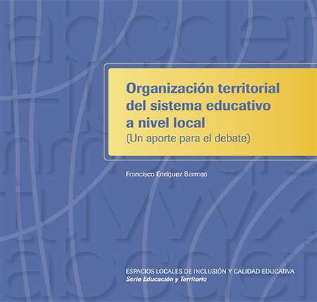 Organización territorial del sistema educativo a nivel local: un aporte para el debate