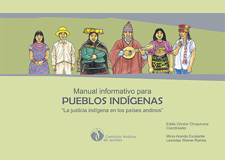 Manual informativo para pueblos indígenas: la justicia indígena en los países andinos