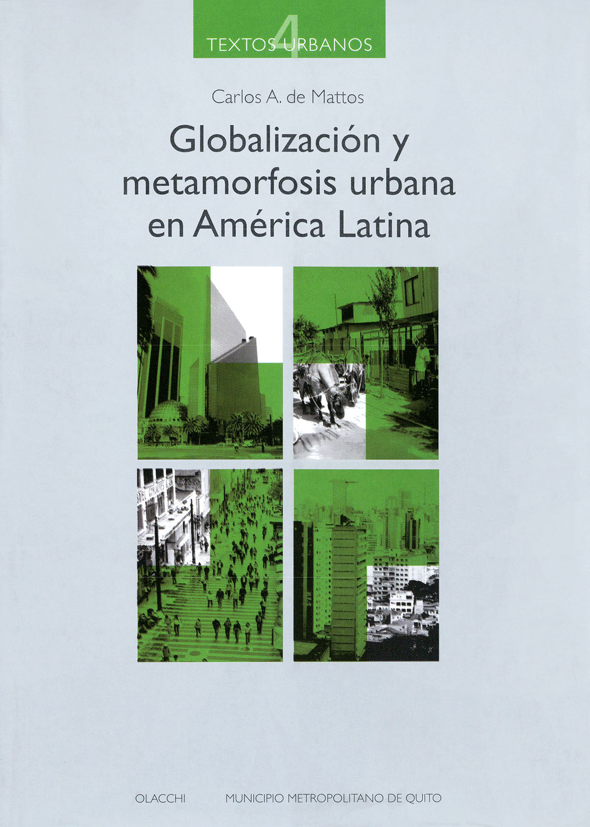 Globalización y metamorfosis urbana en  América Latina