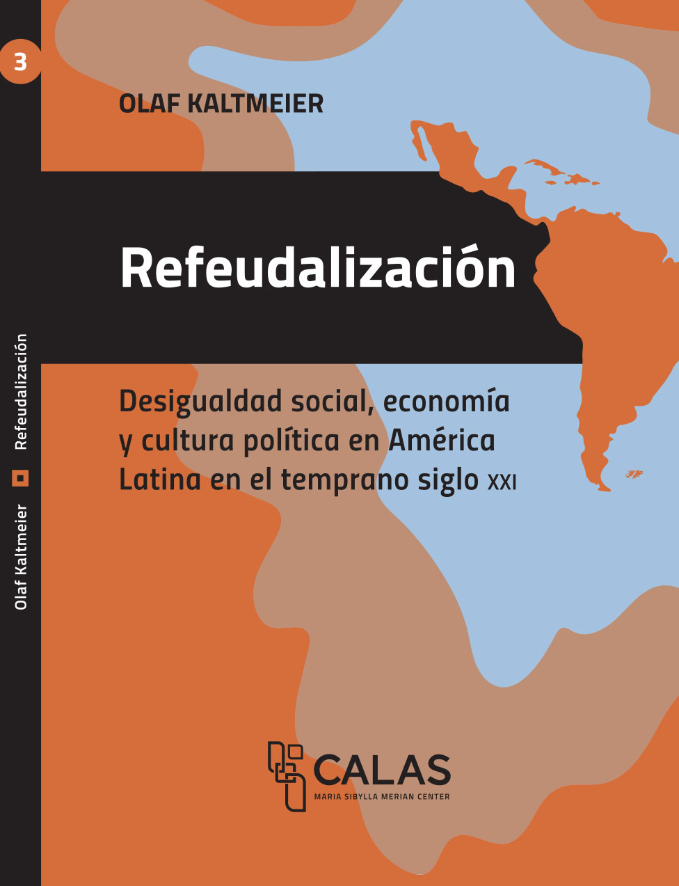 Refeudalización: desigualdad social, economía y cultura política en América Latina en el temprano siglo XXI