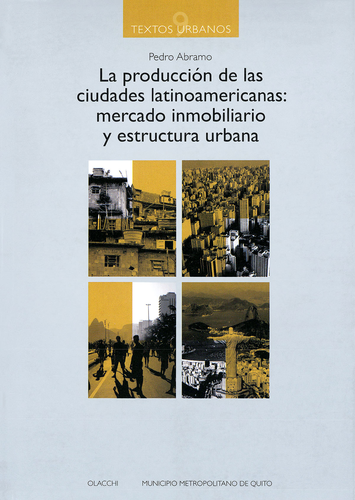 La producción de las ciudades latinoamericanas: mercado inmobiliario y estructura urbana
