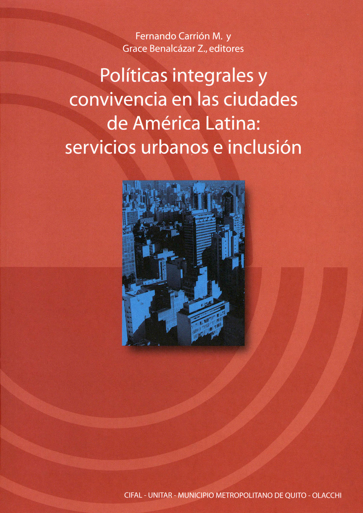 Políticas integrales y convivencia en las ciudades de América Latina